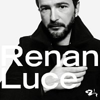 Renan Luce – Du Champagne a quinze heures