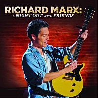 Richard Marx – A Night Out With Friends (Live)