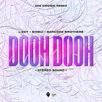 LIZOT, Shibui, Barcode Brothers – Dooh Dooh (Stereo Sound) [AVA CROWN Remix]