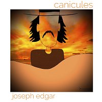 Joseph Edgar – Canicules