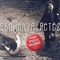 Psí vojáci – Sbohem a řetěz (Písně Psích vojáků z jiného úhlu)