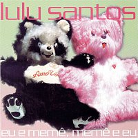 Lulu Santos – Eu e Meme, Meme e Eu