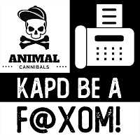 Animal Cannibals – Kapd be a faxom!