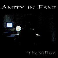Amity in Fame – The Villain