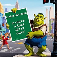 Onkel Hermann – Markus wählt jetzt Grün
