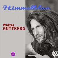 Walter Guttberg – Himmelblau