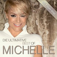 Michelle – Die Ultimative Best Of [Deluxe]