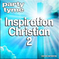 Party Tyme – Inspirational Christian 2 - Party Tyme [Vocal Versions]