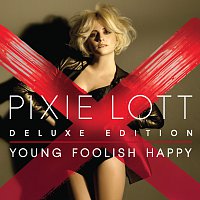 Pixie Lott – Young Foolish Happy [Deluxe Edition]