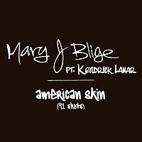 Mary J Blige, Kendrick Lamar – American Skin (41 Shots)