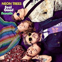 Neon Trees – Feel Good [Acoustic]