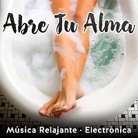 Various Artists.. – Abre Tu Alma, Música Relajant: Electrónica