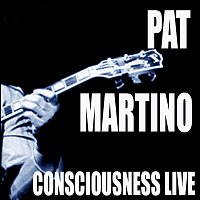 Pat Martino – Consciousness / Live!