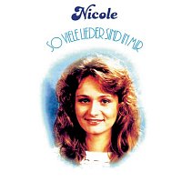 Nicole – So viele Lieder sind in mir