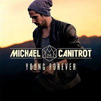Michael Canitrot – Young Forever (Radio Edit)