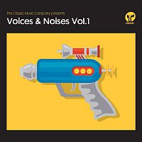 Various Artists.. – The Classic Music Company Presents Voices & Noises, Vol. 1