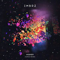 EMBRZ – Higher (Vorsa Remix)