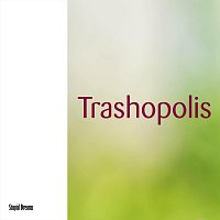 Přední strana obalu CD Trashopolis
