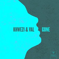 Khwezi & Val – Gone