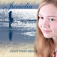 Juviolia - Hard Wind Blows