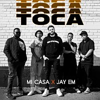 Mi Casa, Jay Em – Toca