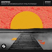Deepend – Skinny Dip (Komodo) [feat. Philip Strand]