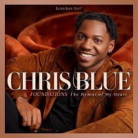 Chris Blue – Foundations: The Hymns Of My Heart