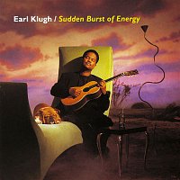 Earl Klugh – Sudden Burst Of Energy