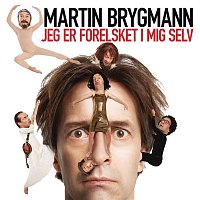 Martin Brygmann – Jeg Er Forelsket I Mig Selv