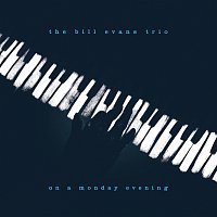 Bill Evans Trio – On A Monday Evening [Live]