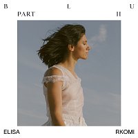 Elisa, Rkomi – Blu Part II