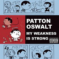 Patton Oswalt – My Weakness Is Strong