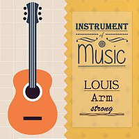 Louis Armstrong – Instrument Of Music