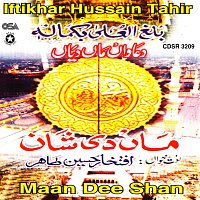 Iftikhar Hussain Tahir – Maan Dee Shan