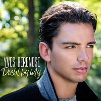 Yves Berendse – Dicht Bij Mij