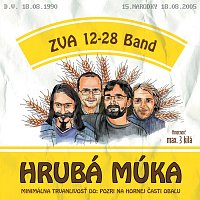 ZVA 12-28 Band – Hrubá múka