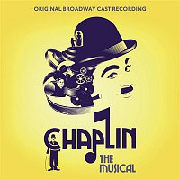 Original Broadway Cast Recording – Chaplin: The Musical