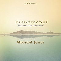 Michael Jones – Pianoscapes [The Deluxe Edition]