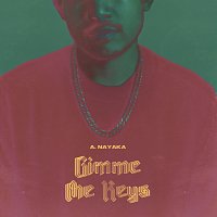 A. Nayaka – Gimme The Keys