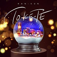 HAN-KUN – To-Ke-Te