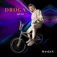 KasjaN – Droga Jak Sen