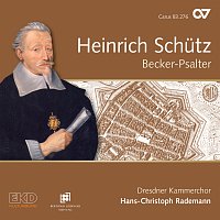 Dresdner Kammerchor, Hans-Christoph Rademann – Schutz: Becker-Psalter, Op. 5 [Complete Recording Vol. 15]