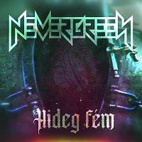 Nevergreen – Hideg fém