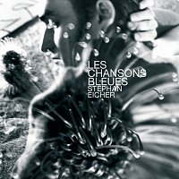 Stephan Eicher – Les Chansons Bleues