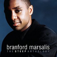 Branford Marsalis – The Steep Anthology