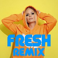 Fresh – Fresh Remix