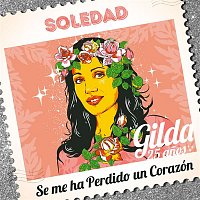 Soledad, Lito Vitale & Gilda – Se Me Ha Perdido un Corazón