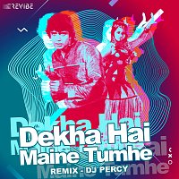 Dekha Hai Maine Tumhe [Remix]
