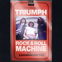 Triumph – Triumph: Rock And Roll Machine [Music From The Documentary]