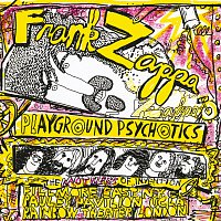 Frank Zappa, The Mothers Of Invention – Playground Psychotics